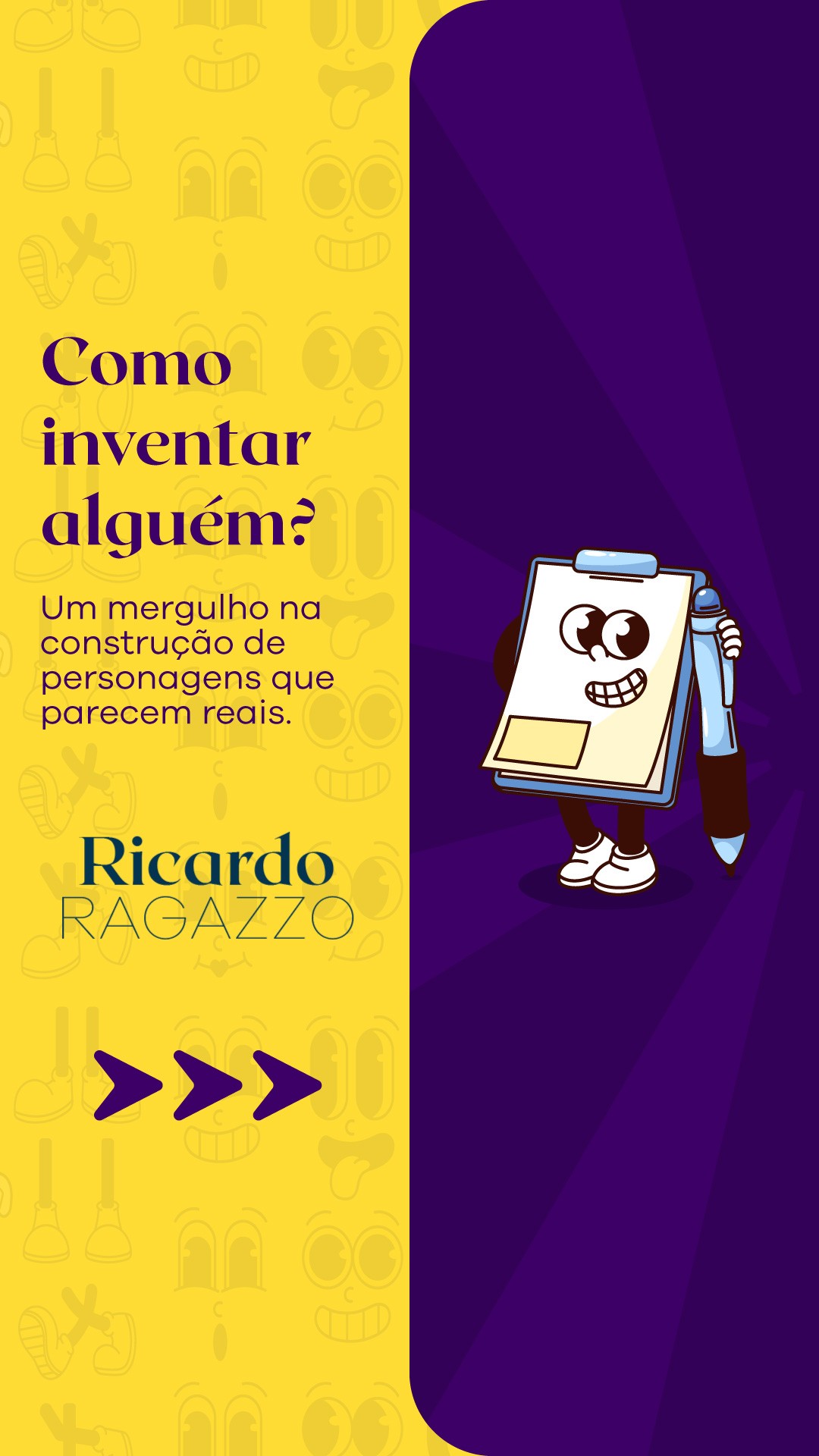 Como inventar alguém?